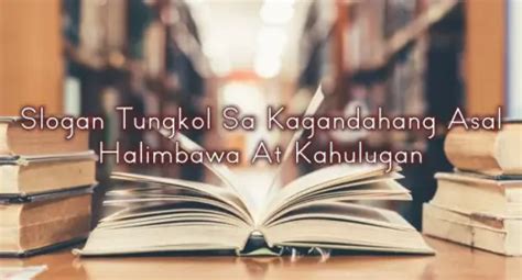 islogan kahulugan|Slogan Tungkol Sa Kagandahang Asal – Halimbawa .